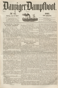 Danziger Dampfboot. Jg.31, № 85 (12 April 1861)