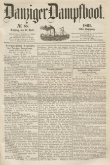 Danziger Dampfboot. Jg.31, № 88 (16 April 1861)