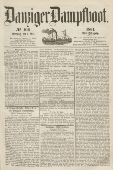 Danziger Dampfboot. Jg.31, № 100 (1 Mai 1861)
