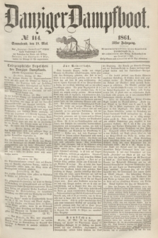 Danziger Dampfboot. Jg.31, № 114 (18 Mai 1861)