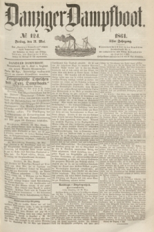 Danziger Dampfboot. Jg.31, № 124 (31 Mai 1861)