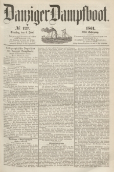 Danziger Dampfboot. Jg.31, № 127 (4 Juni 1861)