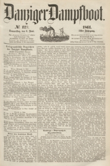 Danziger Dampfboot. Jg.31, № 129 (6 Juni 1861) + dod.