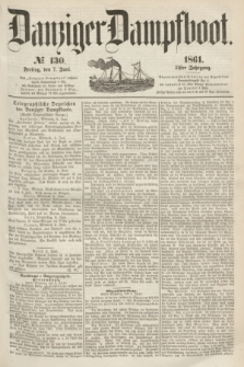 Danziger Dampfboot. Jg.31, № 130 (7 Juni 1861)