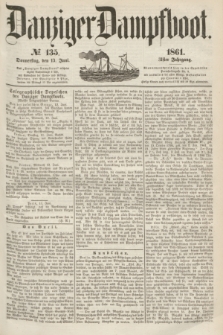 Danziger Dampfboot. Jg.31, № 135 (13 Juni 1861)