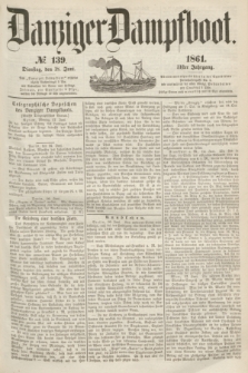 Danziger Dampfboot. Jg.31, № 139 (18 Juni 1861)