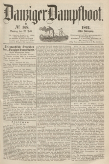 Danziger Dampfboot. Jg.31, № 168 (22 Juli 1861)