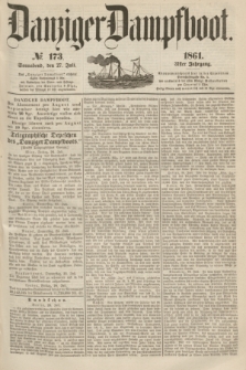 Danziger Dampfboot. Jg.31, № 173 (27 Juli 1861)