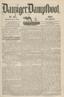 Danziger Dampfboot. Jg.31, № 176 (31 Juli 1861)