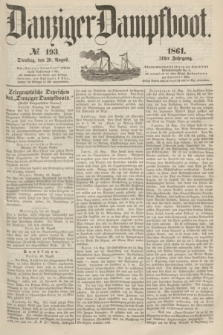 Danziger Dampfboot. Jg.31, № 193 (20 August 1861)