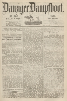 Danziger Dampfboot. Jg.31, № 202 (30 August 1861)