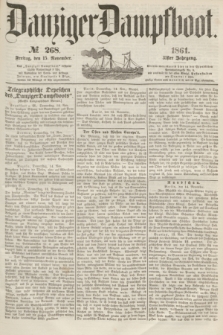 Danziger Dampfboot. Jg.31, № 268 (15 November 1861)