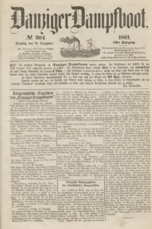 Danziger Dampfboot. Jg.31, № 304 (30 Dezember 1861)