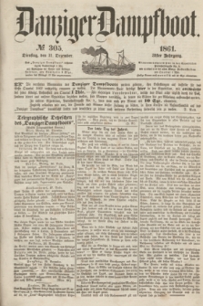 Danziger Dampfboot. Jg.31, № 305 (31 Dezember 1861)