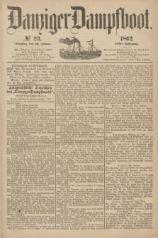 Danziger Dampfboot. Jg.32, № 23 (28 Januar 1862)