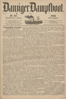 Danziger Dampfboot. Jg.32, № 30 (5 Februar 1862)