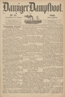 Danziger Dampfboot. Jg.32, № 31 (6 Februar 1862)