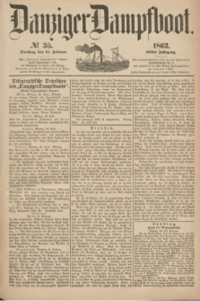 Danziger Dampfboot. Jg.32, № 35 (11 Februar 1862)