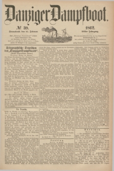 Danziger Dampfboot. Jg.32, № 39 (15 Februar 1862)