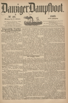 Danziger Dampfboot. Jg.32, № 40 (17 Februar 1862)