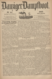 Danziger Dampfboot. Jg.32, № 44 (21 Februar 1862)