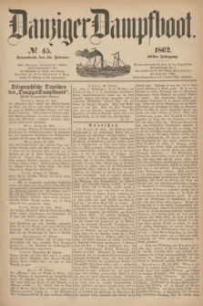 Danziger Dampfboot. Jg.32, № 45 (22 Februar 1862)