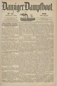 Danziger Dampfboot. Jg.32, № 53 (4 März 1862)