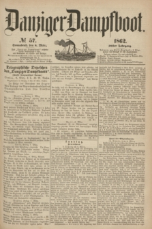 Danziger Dampfboot. Jg.32, № 57 (8 März 1862)