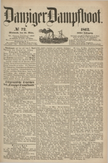 Danziger Dampfboot. Jg.32, № 72 (26 März 1862)