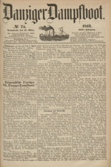 Danziger Dampfboot. Jg.32, № 75 (29 März 1862)