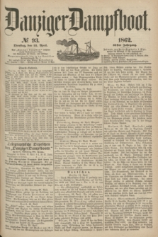 Danziger Dampfboot. Jg.32, № 93 (22 April 1862)