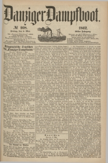 Danziger Dampfboot. Jg.32, № 108 (9 Mai 1862)