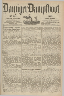 Danziger Dampfboot. Jg.32, № 112 (15 Mai 1862)