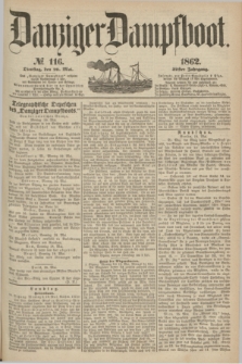 Danziger Dampfboot. Jg.32, № 116 (20 Mai 1862)