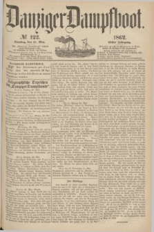 Danziger Dampfboot. Jg.32, № 122 (27 Mai 1862)