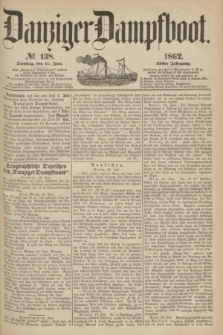 Danziger Dampfboot. Jg.32, № 138 (17 Juni 1862)