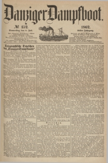 Danziger Dampfboot. Jg.32, № 152 (3 Juli 1862)