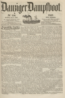 Danziger Dampfboot. Jg.32, № 156 (8 Juli 1862)