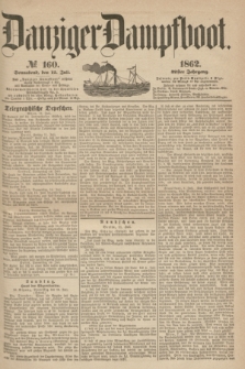 Danziger Dampfboot. Jg.32, № 160 (12 Juli 1862)