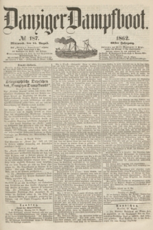 Danziger Dampfboot. Jg.32, № 187 (13 August 1862)