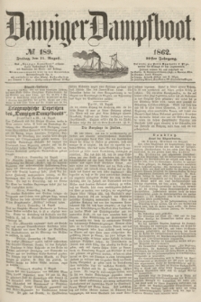 Danziger Dampfboot. Jg.32, № 189 (15 August 1862)