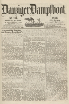 Danziger Dampfboot. Jg.32, № 191 (18 August 1862)