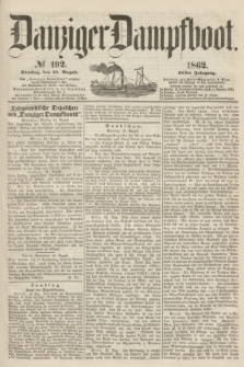 Danziger Dampfboot. Jg.32, № 192 (19 August 1862)