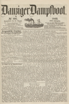 Danziger Dampfboot. Jg.32, № 196 (23 August 1862)