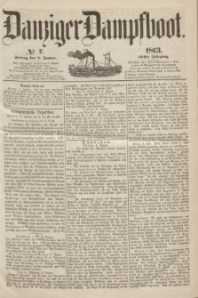 Danziger Dampfboot. Jg.34[!], № 7 (9 Januar 1863)