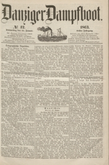 Danziger Dampfboot. Jg.34[!], № 12 (15 Januar 1863)