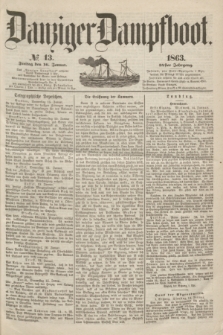 Danziger Dampfboot. Jg.34[!], № 13 (16 Januar 1863)