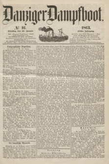 Danziger Dampfboot. Jg.34[!], № 16 (20 Januar 1863)