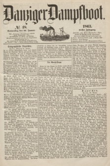 Danziger Dampfboot. Jg.34[!], № 18 (22 Januar 1863)