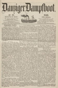 Danziger Dampfboot. Jg.34[!], № 19 (23 Januar 1863)